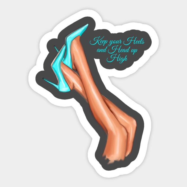 Keep your Heels and Head high Sticker by Art_byKay